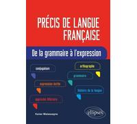 Précis De Langue Française - De La Grammaire À L'expression
