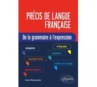 Précis de langue française. De la grammaire à l'expression - Xavier Malassagne - Ellipses - broché - Méthode de langue