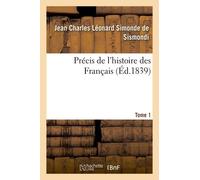 Précis De L'histoire Des Français. Tome 1
