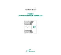 Précis de Linguistique Générale - - Jean-Marie Essono - L'harmattan - Livre