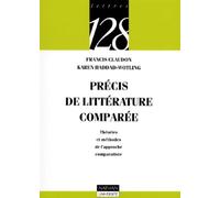Précis de littérature comparée : Théories et méthodes de l'approche comparative
