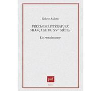 Précis De Littérature Française Du Xvie Siècle - La Renaissance