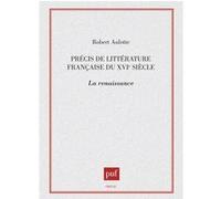 Précis De Littérature Française Du Xvie Siècle - La Renaissance