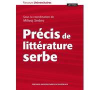 Précis de littérature serbe - Milivoj Srebro - Presses Universitaires Bordeaux - broché - Essai