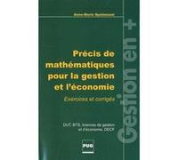 PRECIS DE MATHEMATIQUES POUR LA GESTION ET L'ECONOMIE Nle Ed Anne-Marie Spalanzani (Auteur)
