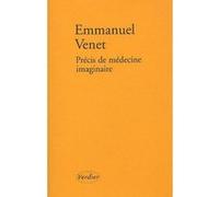Précis de médecine imaginaire Emmanuel Venet (Auteur)