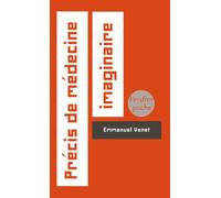 Précis de médecine imaginaire - Emmanuel Venet - Verdier - Poche - Roman