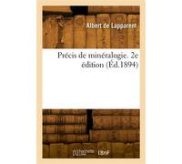 Précis de minéralogie. 2e édition - Albert Lapparent - Hachette Bnf - broché - Livre