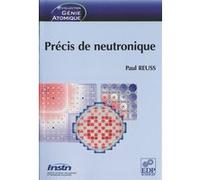 Précis de neutronique Paul Reuss (Auteur)