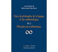 Précis de philosophie de la logique et des mathématiques: Vol. 2 : Philosophie des mathématiques
