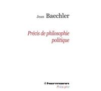 Précis de philosophie politique - Jean Baechler - Hermann - broché - Essai