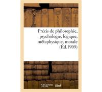 Précis de philosophie / psychologie / logique / métaphysique / morale – Enseignement secondaire