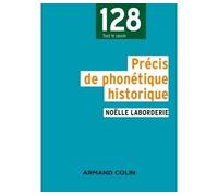 Précis de phonétique historique - 2e édition - Noëlle Laborderie - Armand Colin - broché - Essai