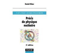 Precis de physique nu ire : Premier et deuxième cycle, école d'ingénieurs, 2e édition