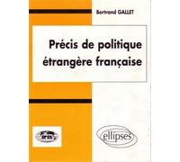 Précis de politique étrangère française - Bertrand Gallet - Ellipses - Livre