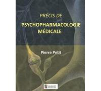 PRECIS DE PSYCHOPHARMACOLOGIE MEDICALE