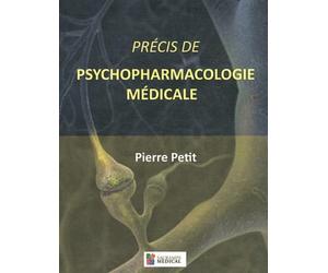 PRECIS DE PSYCHOPHARMACOLOGIE MEDICALE
