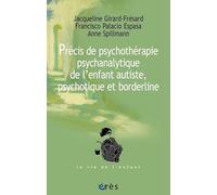 PRÉCIS DE PSYCHOTHÉRAPIE PSYCHANALYTIQUE DE L'ENFANT AUTISTE