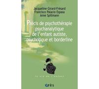 PRÉCIS DE PSYCHOTHÉRAPIE PSYCHANALYTIQUE DE L'ENFANT AUTISTE