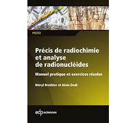 Précis de radiochimie et analyse de radionucléides: Manuel pratique et exercices résolus
