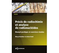 Précis de radiochimie et analyse de radionucléides Manuel pratique et exercices résolus - Méryl Brothier - Edp Sciences - broché - Manuel