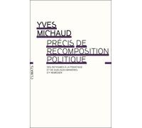Précis de recomposition politique Des incivismes à la française et de quelques manières d'y remédier - Yves Michaud - Climats - broché - Essai