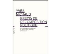 Précis de recomposition politique Yves Michaud (Auteur)
