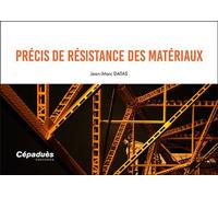 Précis de résistance des matériaux - Jean-Marc Datas - Cepadues - spirale - Guide