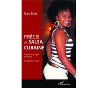 Précis de salsa cubaine Danse de couple et de bal - Rueda de casino - Marc Dinet - L'harmattan - broché - Guide