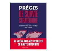 Précis de survie stratégique: Se préparer aux conflits de haute intensité