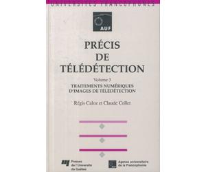 Précis de télédétection Volume 3 Traitements numériques d'images de télédétection