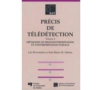 Precis de teledetection volume 4. methodes de photointerpr DU PROVENCHER/M (Auteur)