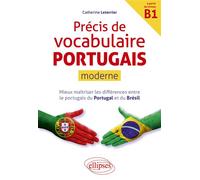 Précis de vocabulaire portugais moderne Mieux maîtriser les différences entre le portugais du Portugal et du Brésil. (à partir du niveau B1) - Catherine Leterrier - Ellipses - broché - Méthode de lang