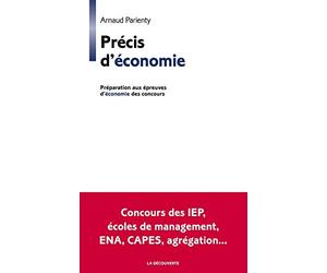 Précis d'économie: Préparation aux épreuves d'économie des concours