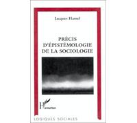 Précis d'épistémologie de la Sociologie - Jacques Hamel - L'harmattan - broché - Livre