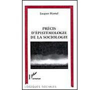 Précis d'épistémologie de la Sociologie - Jacques Hamel - L'harmattan - broché - Livre