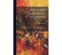 Précis Des Événemens Militaires