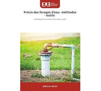 Précis des forages d'eau méthodes - outils