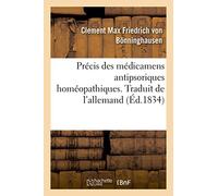 Précis des médicamens antipsoriques homéopathiques. Traduit de l'allemand