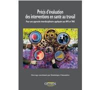 Précis d'évaluation des interventions en santé au travail. Pour une approche interdisciplinaire... Dominique Chouanière (Auteur), Inrs INRS (Coauteur)