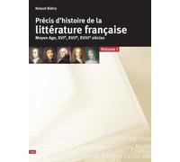 Précis D'histoire De La Littérature Française - Tome 1, Moyen Age, Xvie, Xviie, Xviiie Siècles