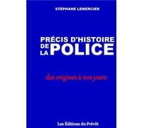 Précis d'histoire de la police Stéphane Lemercier (Auteur)