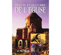 Precis d'histoire de l'eglise - J.M. Nicole - Institut Biblique De Nogent - broché - Livre