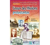 Précis d'Histoire des Missions. Volume 2. L’essor des missions protestantes. Du XIXe Siècle au Milieu du XXe Siècle