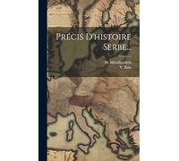 Précis D'histoire Serbe...