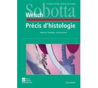 Précis d'histologie : cytologie, histologie, anatomie macroscopique Ulrich Welsch (Auteur), Johannes Sobotta (Auteur)