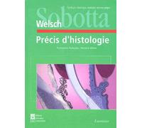 Précis d'histologie : cytologie, histologie, anatomie macroscopique Ulrich Welsch (Auteur), Johannes Sobotta (Auteur)