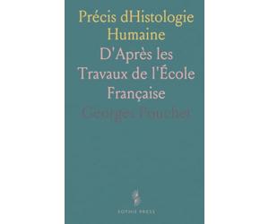 Précis dHistologie Humaine: D'Après les Travaux de l'École Française