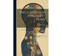 Précis D'hygiène Publique Et Privée