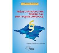 Précis d'introduction générale au droit positif congolais - Lucain Kasongo Mwadiavita - L'harmattan - broché - Etude